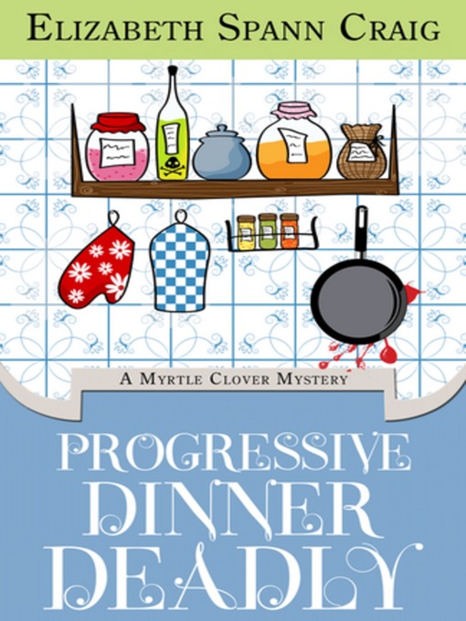 Title details for Progressive Dinner Deadly by Elizabeth Spann Craig - Available